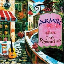 Armik - Cafe Romantico (2004)