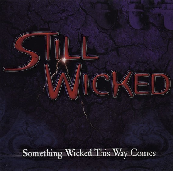 Still Wicked – Something Wicked This Way Comes (1998) (EP)
