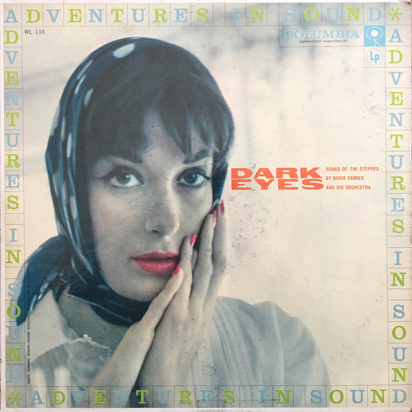Boris Sarbek And His Orchestra - Dark Eyes Songs Of The Steppes (1958)